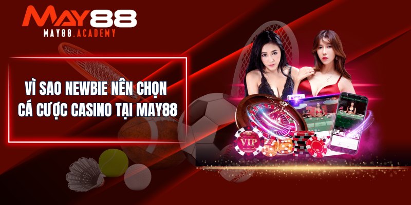 Casino tại May88 io - Game bài đầy chiến thuật với dealer chuyên nghiệp